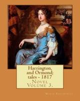 Harrington, and Ormond; Tales - 1817 (Novel). By