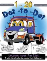 1-20 Dot to Dot Coloring Book for Kids Trucks, Cars, Motorcycle, Yacht, Helicopter