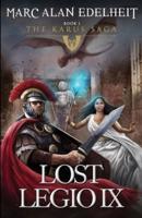 Lost Legio IX: The Karus Saga