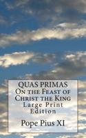 QUAS PRIMAS On the Feast of Christ the King
