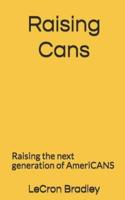 Raising Cans