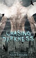 Chasing Darkness