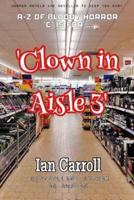 Clown in Aisle 3