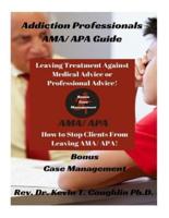 Addiction Professionals AMA/ APA Guide
