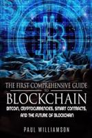The First Comprehensive Guide To Blockchain
