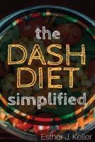 Dash Diet Simplified