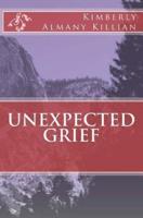 Unexpected Grief