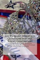 101 Pageant Interview Questions for the Young Contestant