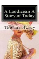 A Laodicean A Story of Today