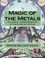 Magic of the Metals