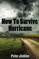 How to Survive a Hurricane