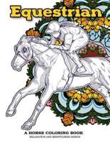 Equestrian a Horse Coloring Book Relaxation and Mindfulness Design