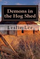 Demons in the Hog Shed