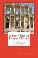 A Short Take on Human History