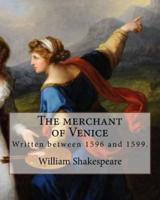 The Merchant of Venice. By
