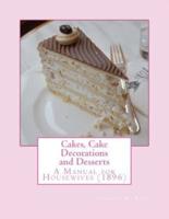 Cakes, Cake Decorations and Desserts