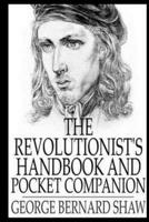 The Revolutionist's Handbook and Pocket Companion