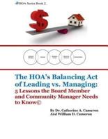The HOA's Balancing Act of Leading Vs. Managing