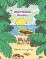 Color By Numbers Coloring Book for Adults: Island Dreams Vacation: Tropical Adult Color By Numbers Book with Relaxing Beach Scenes, Ocean Scenes, Island Scenes, Ocean Life, Fish, and More.