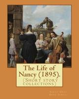 The Life of Nancy (1895). By