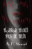 Horror Haiku Pas de Deux: Black and White Edition