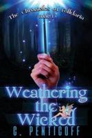 Weathering the Wicked