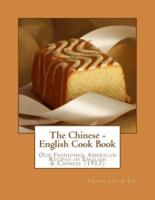 The Chinese - English Cook Book