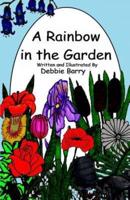 A Rainbow in the Garden