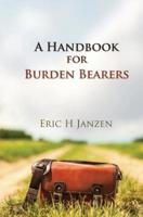 A Handbook for Burden Bearers