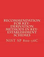 Recommendation for Key-Derivation Methods in Key-Establishment Schemes