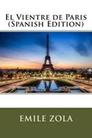 El Vientre De Paris (Spanish Edition)