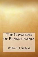 The Loyalists of Pennsylvania