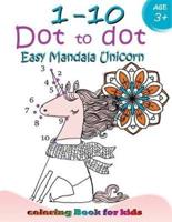 1-10 Dot to Dot Easy Mandala Unicorn Coloring Book for Kids