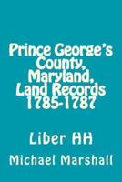 Prince George's County, Maryland, Land Records 1785-1787