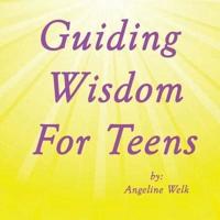 Guiding Wisdom for Teens