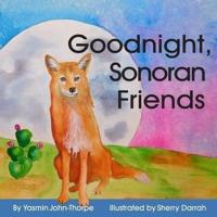 Goodnight Sonoran Friends