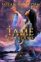 Tame the Flame