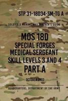 STP 31-18D34-SM-TG A MOS 18D Special Forces Medical Sergeant PART A