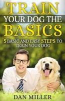 Train Your Dog the Basics