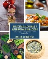 41 Recetas Alcalinas Y Alternativas Sin Acidos