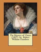 The Mystery of Choice (1897) By