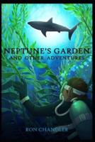 Neptune's Garden and Other Adventures