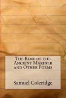 The Rime of the Ancient Mariner and Other Poems