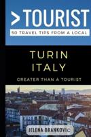 Greater Than a Tourist- Turin Italy