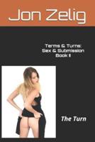 Terms & Turns: Sex & Submission Book II: The Turn