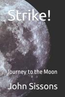 Strike!: Journey to the Moon