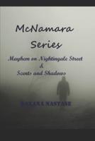 McNamara Series: Mayhem on Nightingale Street & Scents and Shadows