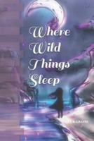 Where Wild Things Sleep
