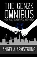 The Gen2K Omnibus: The Quin, Missive & Salvage