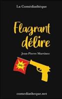 Flagrant délire